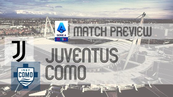 Serie A Preview: Como vs Juventus – Team News, Line-ups & Prediction