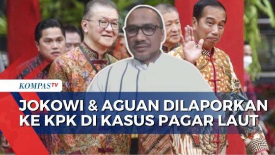 Dugaan Korupsi Proyek Strategis Nasional PIK 2 dan Pagar Laut, Jokowi dan Aguan Dilaporkan ke KPK