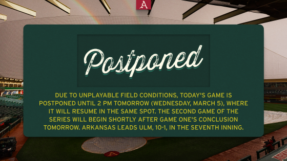 Arkansas’ Double Midweek Series Opener against ULM Postponed in Seventh Inning