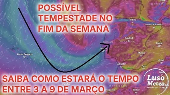 Tempo esta semana - Tempestade de vento, chuva e neve no final, depois de haver instabilidade todos os dias? Saiba como pode estar o tempo entre 3 e 9 de Março!