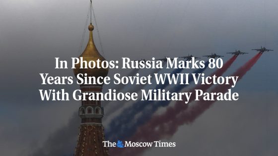 In Photos: Russia Marks 80 Years Since Soviet WWII Victory With Grandiose Military Parade
